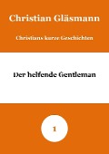 Der helfende Gentleman - Christian Gläsmann