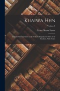 Cover-Bild zum Titel 'Kuaiwa Hen: Twenty-Five Exercises in the Yedo Colloquial, for the Use of Students, With Notes; Volume 2' von 'Ernest Mason Satow'