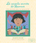 Cover-Bild zum Titel 'La Escuela Secreta de Nasreen (Nasreen's Secret School)' von 'Jeanette Winter'