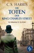 Cover-Bild zum Titel 'Die Toten der King Charles Street' von 'C. S. Harris'
