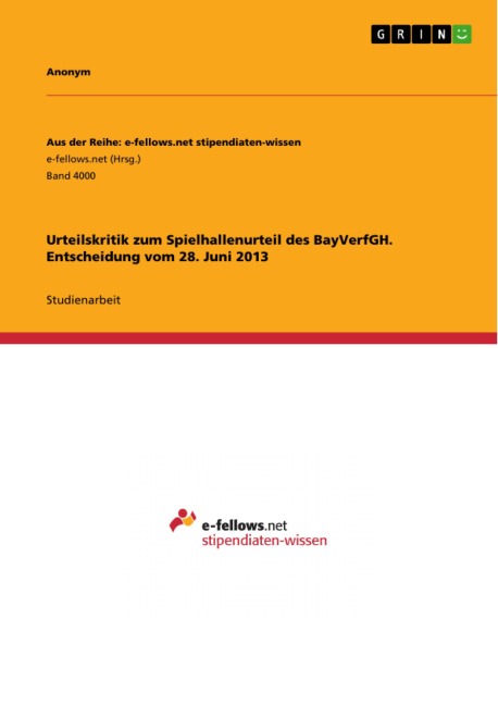 Urteilskritik zum Spielhallenurteil des BayVerfGH. Entscheidung vom 28. Juni 2013 - 