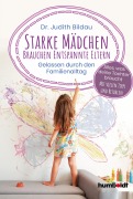 Starke Mädchen brauchen entspannte Eltern - Judith Bildau
