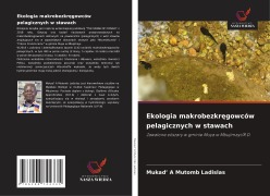 Cover-Bild zum Titel 'Ekologia makrobezkr¿gowców pelagicznych w stawach' von 'Mukad' A Mutomb Ladislas'