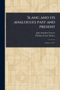 Cover-Bild zum Titel 'Slang and Its Analogues Past and Present' von 'John Stephen Farmer, William Ernest Henley'