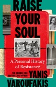 Cover-Bild zum Titel 'Raise Your Soul' von 'Yanis Varoufakis'