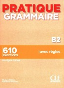 Cover-Bild zum Titel 'Pratique Grammaire : Livre B2 + corriges' von 'Evelyne Sirejol, Giovanna Tempesta-Renaud'
