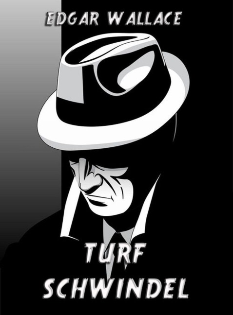 Turfschwindel - Edgar Wallace