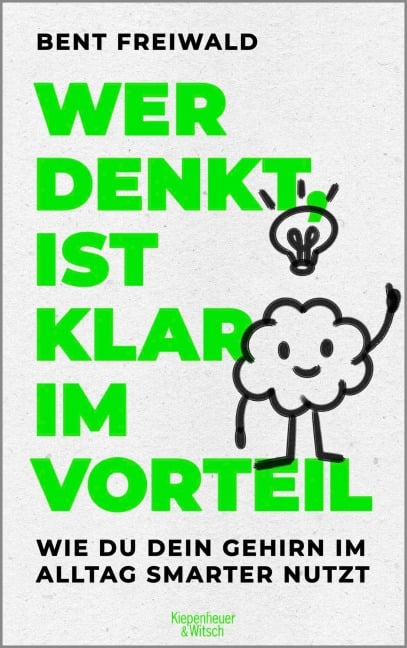 Wer denkt, ist klar im Vorteil - Bent Freiwald