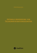 Cover-Bild zum Titel 'Optimale Anwendung von Telekommunikationsdiensten' von 'Michel Scheunemann'