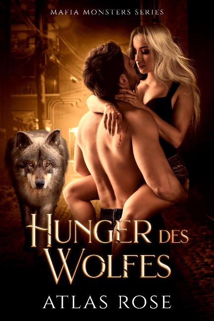Hunger des Wolfes (Mafia Monster Series, #5) - Atlas Rose
