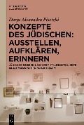 Cover-Bild zum Titel 'Konzepte des Jüdischen: Ausstellen, Aufklären, Erinnern' von 'Darja Alexandra Pisetzki'