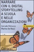 Cover-Bild zum Titel 'Narrare con il digital storytelling a scuola e nelle organizzazioni' von 'Corrado Petrucco, Marina De Rossi'