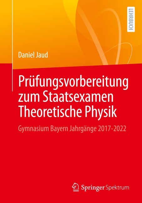 Prüfungsvorbereitung zum Staatsexamen Theoretische Physik - Daniel Jaud
