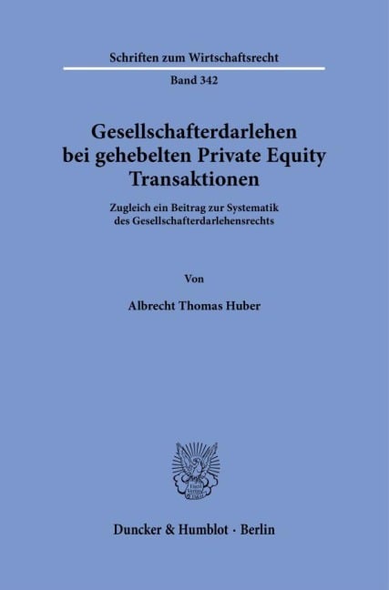 Gesellschafterdarlehen bei gehebelten Private Equity Transaktionen - Albrecht Thomas Huber