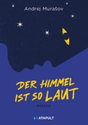 Cover-Bild zum Titel 'Der Himmel ist so laut' von 'Andrej Murasov'