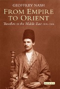 Cover-Bild zum Titel 'From Empire to Orient' von 'Geoffrey Nash'