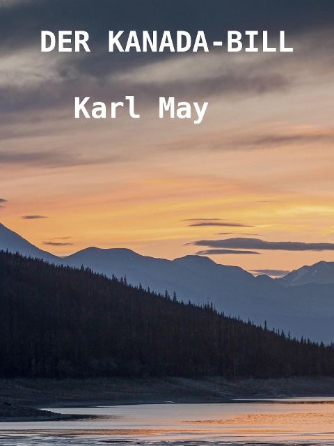 Der Kanada-Bill - Karl May