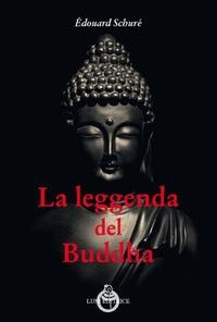 La storia di Buddha - Édouard Schuré
