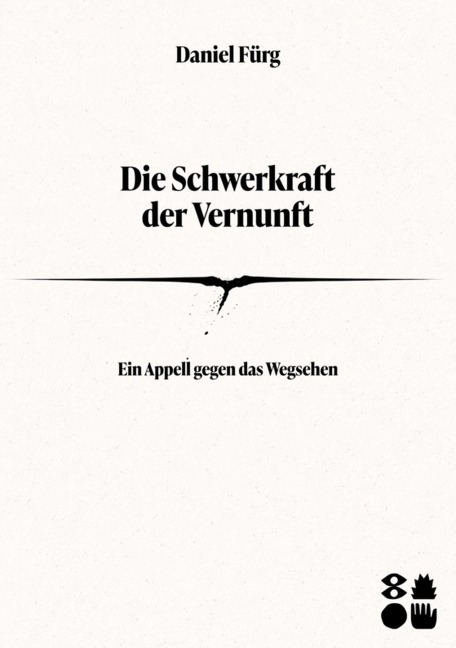 Die Schwerkraft der Vernunft - Daniel Fürg