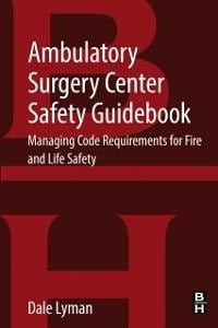 Ambulatory Surgery Center Safety Guidebook - Dale Lyman