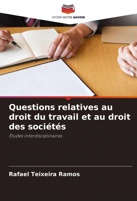 Questions relatives au droit du travail et au droit des sociétés - Rafael Teixeira Ramos