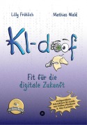 Cover-Bild zum Titel 'KI-doof - Der weltweit erste interaktive KI-Ratgeber - verständlich, praxisnah & mit Zugang zur eigenen Online-Plattform: der exklusiven KI-mmunity.' von 'Lilly Fröhlich, Mathias Wald'