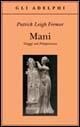 Cover-Bild zum Titel 'Mani. Viaggi nel Peloponneso' von 'Patrick Leigh Fermor'