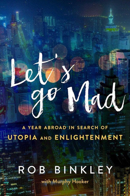 Let's Go Mad - Rob Binkley, Murphy Hooker