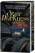 Cover-Bild zum Titel 'Your Darkness - so finster der See' von 'Mario Bekeschus, Michaela Metzner'