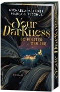 Cover-Bild zum Titel 'Your Darkness - so finster der See' von 'Mario Bekeschus, Michaela Metzner'