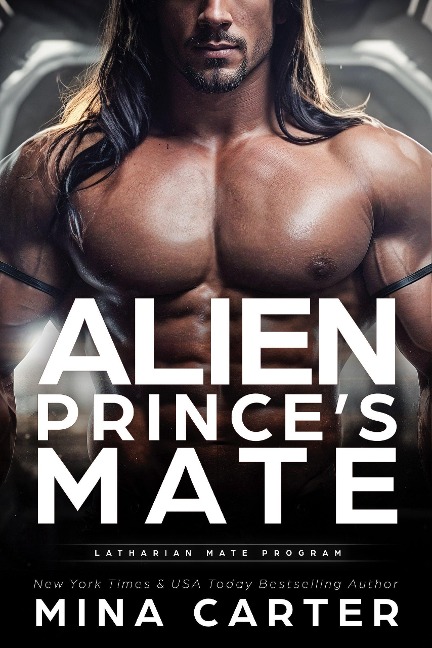 Alien Prince's Mate (Latharian Mate Program Book 1) - Mina Carter