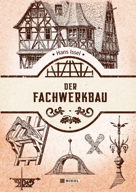 Der Fachwerkbau - Hans Issel