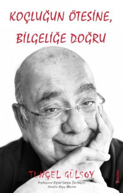 Koclugun Ötesine, Bilgelige Dogru - Tuncel Gülsoy