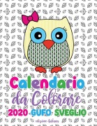 Calendario da colorare 2020 gufo sveglio (edizione italiana) - Gumdrop Press