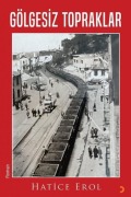 Cover-Bild zum Titel 'Gölgesiz Topraklar' von 'Hatice Erol'