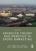 Cover-Bild zum Titel 'Advanced Theory and Practice in Sport Marketing' von 'Eric C. Schwarz, Kevin P. Cattani, Jason D. Hunter, Kyle J. Brannigan'