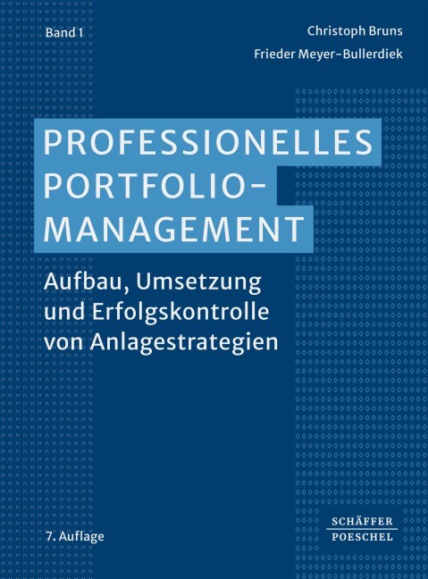 Professionelles Portfoliomanagement (Band 1) - Christoph Bruns, Frieder Meyer-Bullerdiek