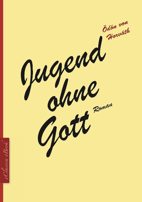Ödön von Horváth: Jugend ohne Gott - Ödön Von Horváth