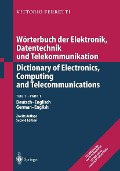 Cover-Bild zum Titel 'Wörterbuch der Elektronik, Datentechnik und Telekommunikation / Dictionary of Electronics, Computing and Telecommunications' von 'Vittorio Ferretti'