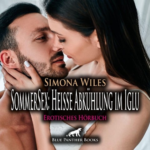 SommerSex: Heiße Abkühlung im Iglu / Erotik Audio Story / Erotisches Hörbuch - Simona Wiles