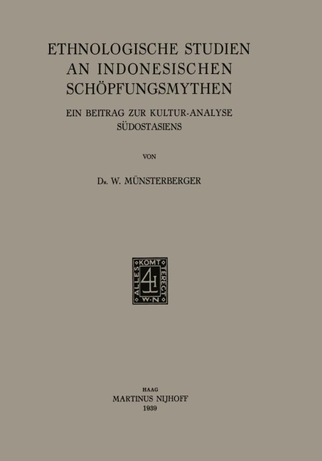 Ethnologische Studien an Indonesischen Schöpfungsmythen - W. Mu¿nsterberger