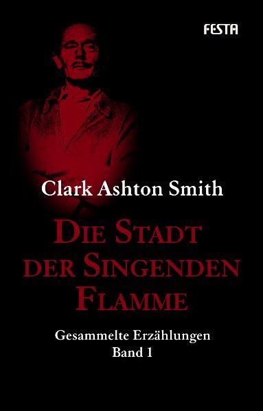 Die Stadt der singenden Flamme - Clark Ashton Smith