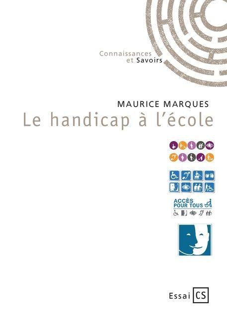 Le handicap à l'école - Maurice Marquès