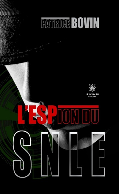 L'espion du SNLE - Patrice Bovin