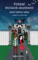 Tuhaf Bilimler Akademisi - Söhret Dogruyol Sagbas