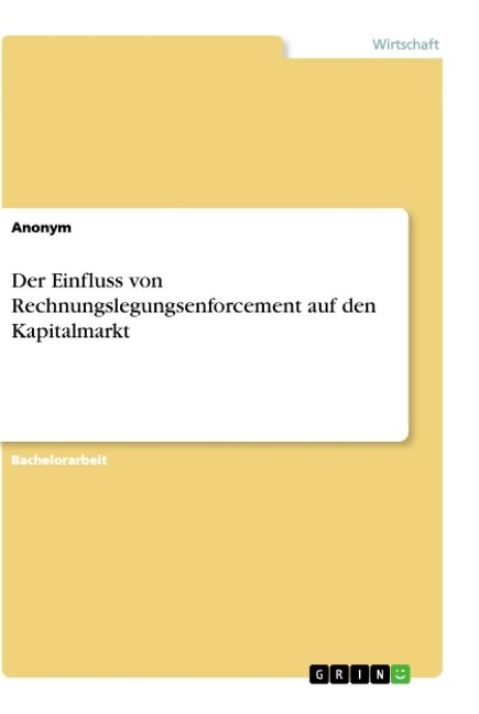 Der Einfluss von Rechnungslegungsenforcement auf den Kapitalmarkt - Anonymous