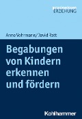 Cover-Bild zum Titel 'Begabungen von Kindern erkennen und fördern' von 'Anne Vohrmann, David Rott'