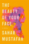 Cover-Bild zum Titel 'The Beauty of Your Face' von 'Sahar Mustafah'