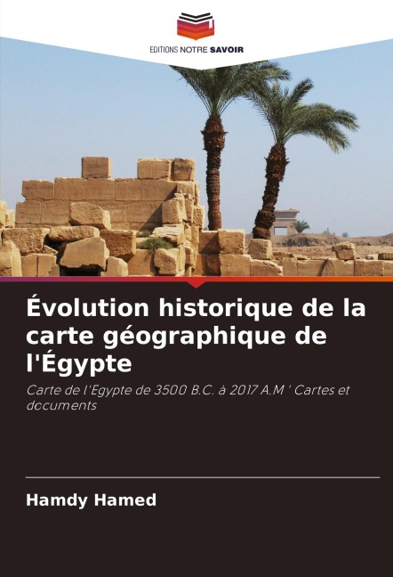 Évolution historique de la carte géographique de l'Égypte - Hamdy Hamed
