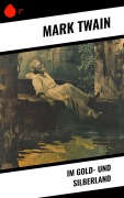 Cover-Bild zum Titel 'Im Gold- und Silberland' von 'Mark Twain'